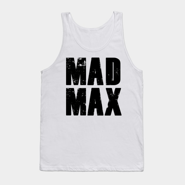 Mad Max Tank Top by samuel sisco